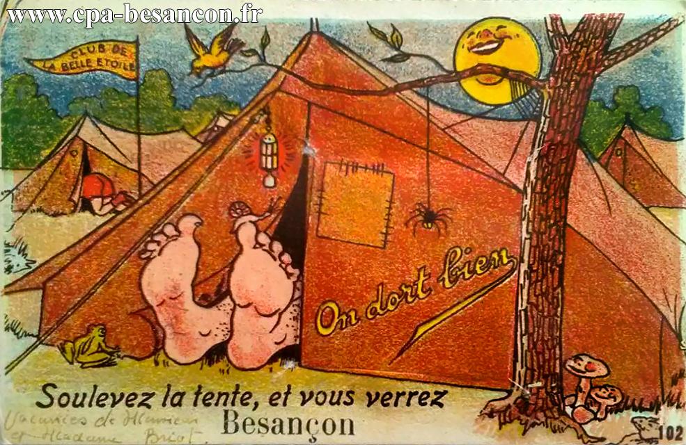 102 Club de la Belle Étoile - On dort bien - Soulevez la tente, et vous verrez Besançon